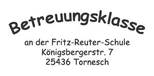 Logo Betreuungsklasse an der Fritz-Reuter-Schule Tornesch